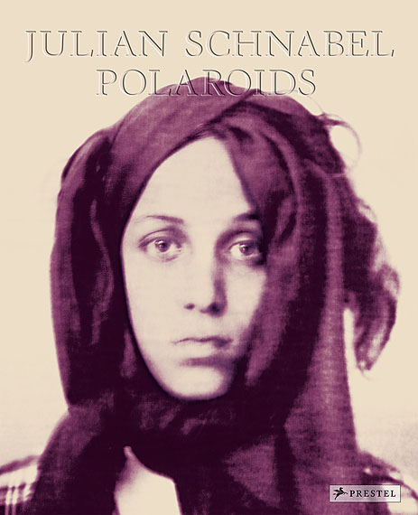 Publication Prestel Verlag:JULIAN SCHNABEL POLAROIDSPETRA GILOY-HIRTZ