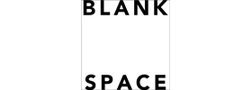 BLANK SPACE BLANK SPACE